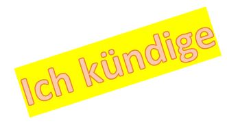 Ich kündige
